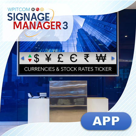 WPITCOM Signage Manger3 - App for Currencies & Stock Rates in Playlists
